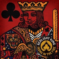 Redlight King Irons in the Fire Album Cover