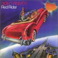 Red Rider Dont Fight It Album Cover