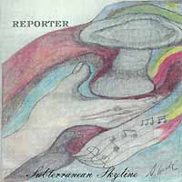 [Reporter Subterranean Skyline Album Cover]