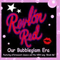 Revlon Red Our Bubbleglam Era Album Cover