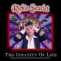 Richie Scarlet The Insanity of Life Album Cover