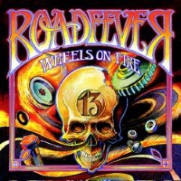 Roadfever Wheels on Fire Album Cover