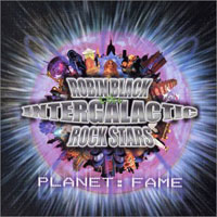 [Robin Black and the Intergalactic Rock Stars Planet:Fame Album Cover]