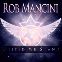 Rob Mancini United We Stand  Album Cover