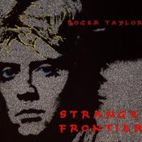 [Roger Taylor Strange Frontier Album Cover]