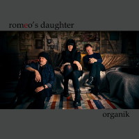 [Romeo's Daughter Organik Album Cover]