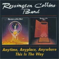 Rossington Collins Band Anytime, Anyplace, Anywhere / This Is The Way Album Cover