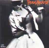 [Roughhouse Roughhouse Album Cover]