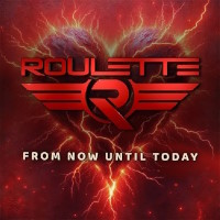 Roulette From Now Until Today Album Cover