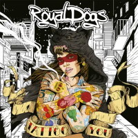 [Royal Dogs Tattoo You Album Cover]
