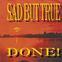[Sad But True Done! Album Cover]