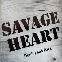 [Savage Heart Don't Look Back Album Cover]