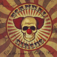 [Scandal Circus In the Name of Rock n' Roll Album Cover]