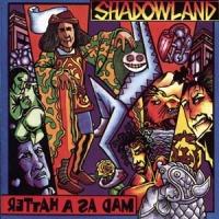 Shadowland Mad as a Hatter Album Cover