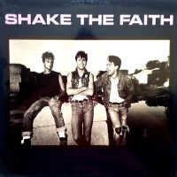 [Shake the Faith Shake the Faith Album Cover]