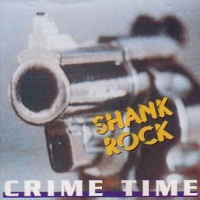 [Shank Rock Crime Time Album Cover]