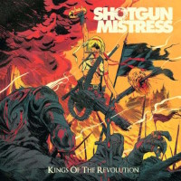 Shotgun Mistress Kings Of The Revolution Album Cover