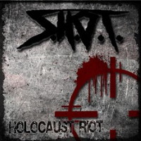 [S.H.O.T. Holocaust Riot Album Cover]