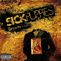 [Sick Puppies Dressed Up as Life Album Cover]