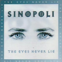 Sinopoli The Eyes Never Lie Album Cover