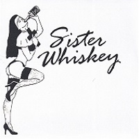 Sister Whiskey Sister Whiskey Album Cover