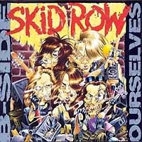 Skid Row B-Side Ourselves Album Cover