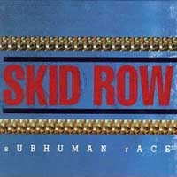 Skid Row Subhuman Race Album Cover