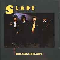 [Slade Rogues Gallery Album Cover]