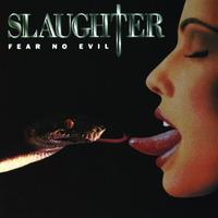 [Slaughter Fear No Evil Album Cover]