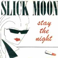 Slick Moon Stay The Night Album Cover