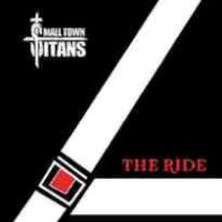 [Small Town Titans The Ride (Deluxe Edition) Album Cover]