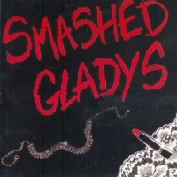 [Smashed Gladys Smashed Gladys Album Cover]