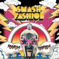 [Smash Fashion Rompus Pompous Album Cover]