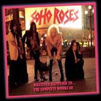 [Soho Roses Whatever Happened to...The Complete Works of Album Cover]