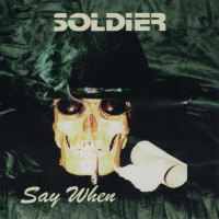 [Soldier Say When Album Cover]