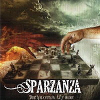 [Sparzanza Death Is Certain, Life Is Not Album Cover]