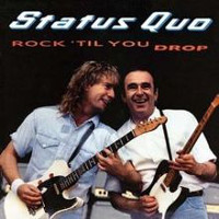 [Status Quo Rock 'Til You Drop Album Cover]