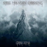 [Steel Mountain Crossing Gora Zima Album Cover]
