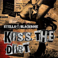 Stella Blackrose Kiss The Dirt Album Cover