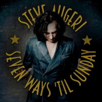 [Steve Augeri Seven Ways 'til Sunday Album Cover]
