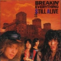 [Still Alive Breakin' Everything Album Cover]