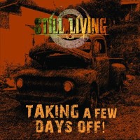 [Still Living Taking a Few Days Off! Album Cover]