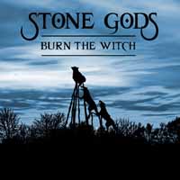 Stone Gods Burn The Witch Album Cover