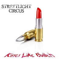 Streetlight Circus Kisses Like Bullets Album Cover