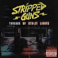 [Stripped Guns Threads of Street Lights Album Cover]