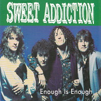 [Sweet Addiction Enough is Enough Album Cover]