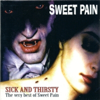 [Sweet Pain Sick And Thirsty (The Very Best Of Sweet Pain) Album Cover]