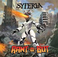 [Syteria Rant-O-Bot Album Cover]