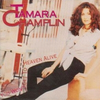 [Tamara Champlin You Won't Get To Heaven Alive Album Cover]