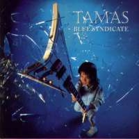 [Tamas Blue Syndicate Album Cover]